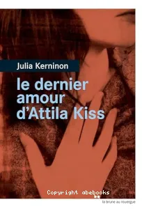 Le dernier amour d'Attila Kiss