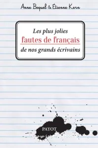 Les plus jolies fautes de français de nos grands écrivains