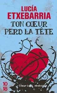 Ton coeur perd la tête