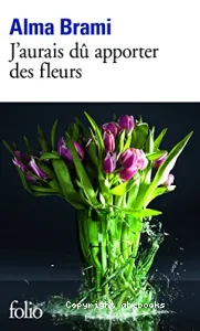 J'aurais dû apporter des fleurs