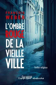 L' ombre rouge de la vieille ville