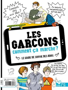 Les garçons, comment ça marche ? ; Les filles, comment ça marche