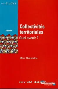 Collectivités territoriales, quel avenir ?