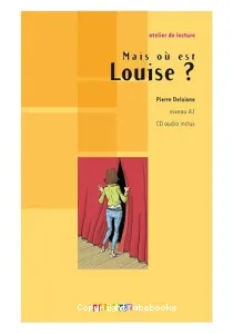 Mais où est Louise ?