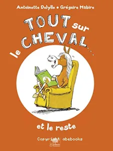 Tout sur le cheval...