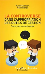 La controverse dans l'appropriation des outils de gestion