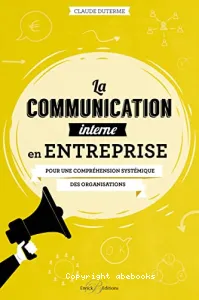 La communication interne en entreprise