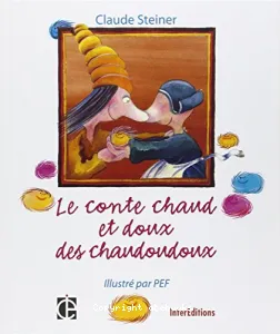 Le conte chaud et doux des chaudoudoux