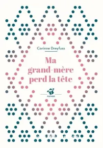 Ma grand-mère perd la tête