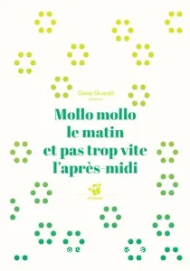 Mollo mollo le matin et pas trop vite l'après-midi