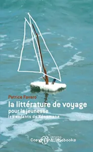 Littérature de voyage pour la jeunesse (La)