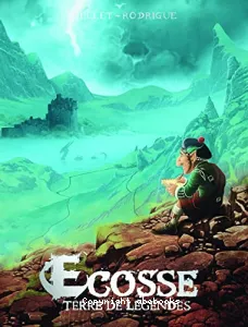 Écosse, terre de légendes