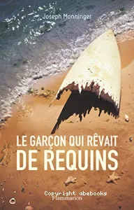 Le garçon qui rêvait de requins