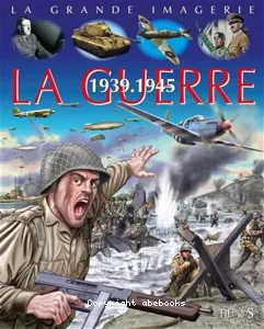 La guerre 1939-1945