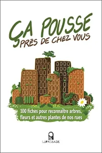 Ca pousse près de chez vous