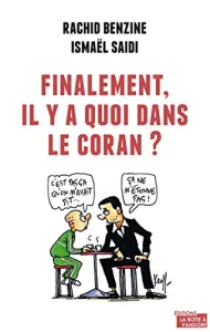 Finalement, il y a quoi dans le Coran ?