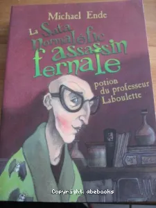 La satanormaléficassassinfernale potion du professeur Laboulette