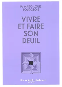 Vivre et faire son deuil