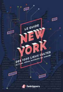 Le guide New York des 1.000 lieux cultes