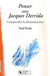 Penser avec Jacques Derrida