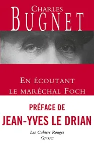 En écoutant le maréchal Foch