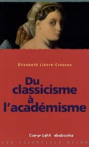 Du classicisme à l'académisme