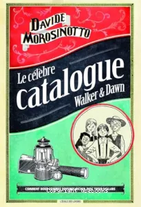 Le célèbre catalogue Walker & Dawn