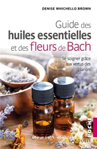 Le guide de l'aromathérapie