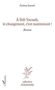 A Sidi Yacoub, le changement, c'est maintenant !