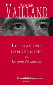 Les liaisons dangereuses ou La vertu des libertins