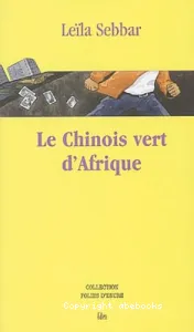 Le Chinois vert d'Afrique