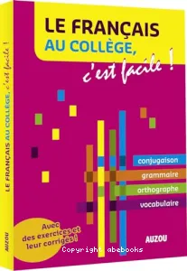 Le français au collège, c'est facile !