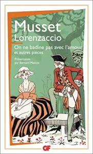 Lorenzaccio ; On ne badine pas avec l'amour