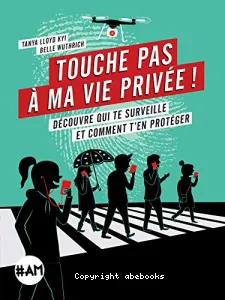 Touche pas à ma vie privée !