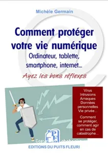 Comment protéger votre vie numérique