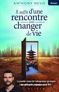 Il suffit d'une rencontre pour changer de vie