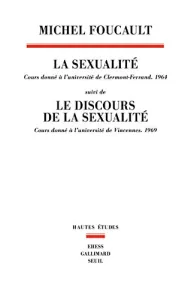 La sexualité ; suivi de Le discours de la sexualité