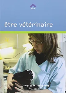 Etre vétérinaire