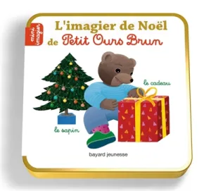 L'imagier de Noël de Petit Ours Brun