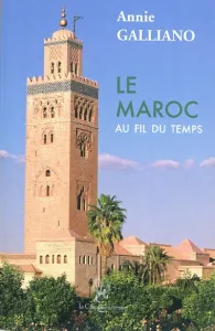 Maroc au fil du temps (Le)