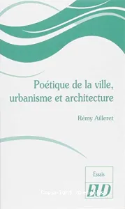 Poétique de la ville, urbanisme et architecture