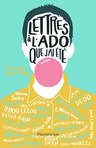 Lettres à l'ado que j'ai été