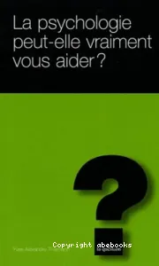 Psychologie peut-elle vraiment vous aider ? (La)