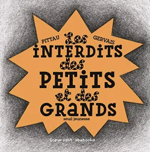 Les interdits des petits et des grands !