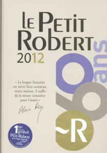 Petit Robert de la langue française 2012 (Le)