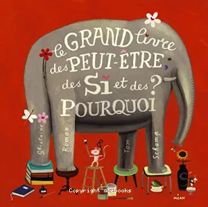 Le grand livre des peut-être, des si et des pourquoi ?