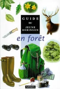 Guide du jeune Robinson en forêt