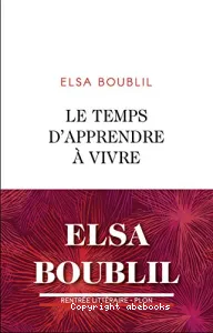 Le temps d'apprendre à vivre