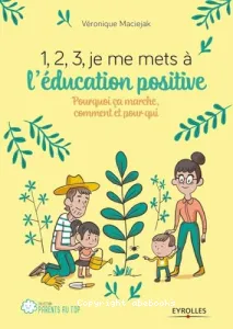 1, 2, 3, je me mets à l'éducation positive