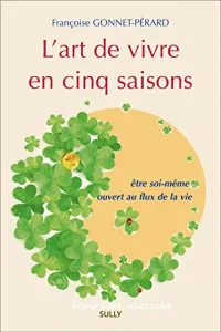 L'art de vivre en cinq saisons